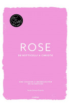 Rose - - ca, c-est de l-art - de botticelli a christo