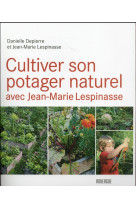 Cultiver son potager naturel avec jean-marie lespinasse