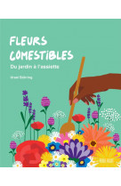 Fleurs comestibles - du jardin a l-assiette