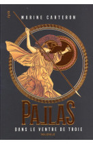 Pallas - tome 1 - vol01 - dans le ventre de troie