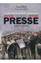 La seconde guerre mondiale sous le regard de la presse