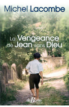 La vengeance de jean sans dieu