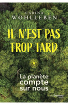 Il n-est pas trop tard - la planete compte sur nous