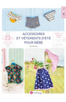 Accessoires et vetements d-ete pour bebe