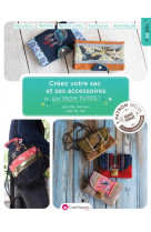 Creez votre sac et ses accessoires en trois tutos!