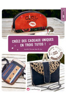 Creez des cadeaux uniques en trois tutos !