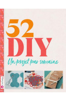 52 diy - un projet par semaine