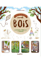 Je joue avec les elements - bois - 24 activites manuelles et creatives