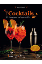 Cocktails 60 classiques indispensables