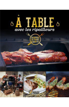 A table avec les ripailleurs - champions de france de barbecue