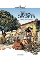 Le m. pagnol en bd : temps des secrets - m. pagnol en bd : le temps des secrets - histoire complete