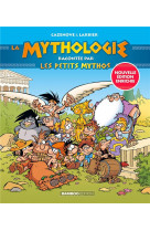 La mythologie racontee par les petits mythos - edition enrichie