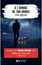 A l-ombre de ton ombre - prix du polar femme actuelle 2023