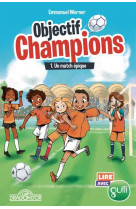 Lire avec gulli - objectif champions - tome 1 un match epique - vol01