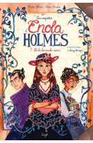 Les enquetes d-enola holmes - tome 7 et la barouche noire