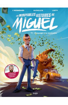 Les incroyables histoires de miguel - tome 1 braquage a la mexicaine