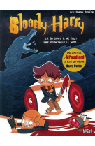 Bloody harry - tome 1 la bd dont il ne faut pas prononcer le nom !