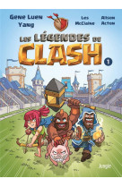 Les legendes de clash - tome 1