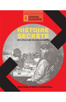 L-histoire secrete de la seconde guerre mondiale