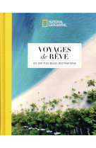 Voyages de reve - les 200 plus belles destinations