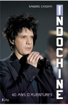 Indochine, 40 ans d-aventures