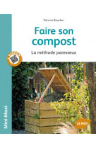 Faire son compost. la methode paresseux