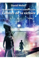 Saganami - t04 - l-ombre de la victoire - vol01 - l-univers d-honor harrington