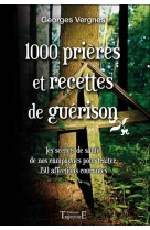 1000 prieres et recettes de guerison