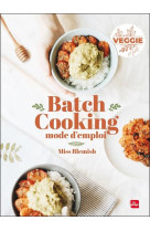 Batch cooking veggie mode d-emploi