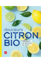 Douceurs citron bio - recettes et astuces de clea