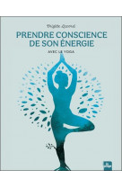 Prendre conscience de son energie avec le yoga