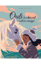 Ouli le cheval couleur nuage : adapté d'un conte mongol