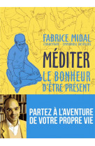 Mediter - le bonheur d-etre present