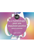 La petite boite de la numerologie pour une impulsion positive dans ma journee