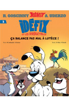 Idefix et les irreductibles tome 3 - ca balance pas mal a lutece !