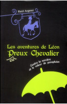 Aventures de leon pheureux chevalier t1