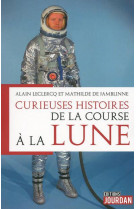 Curieuses histoires de la course a la lune