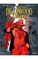 Deadwood dick - t1 - noir comme la nuit