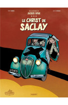 Une aventure de jacques gipar t9 - le christ de saclay