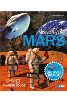 Mission vers mars - la conquete de la planete rouge