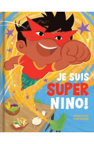 Je suis super nino!