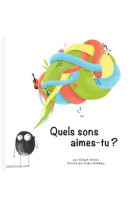 Quels sons aimes-tu ?