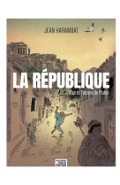 La republique - d-apres l-oeuvre de platon