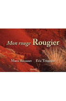 Mon rouge rougier