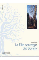 :la fille sauvage  de songy