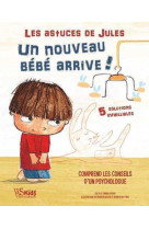 Les astuces de jules - un nouveau bebe arrive !