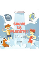 Sauve la planete ! l-eau