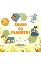 Sauve la planete ! le recyclage