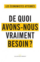 De quoi avons-nous vraiment besoin