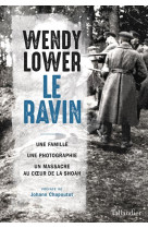 Le ravin - une famille, une photographie, un massacre au coeur de la shoah